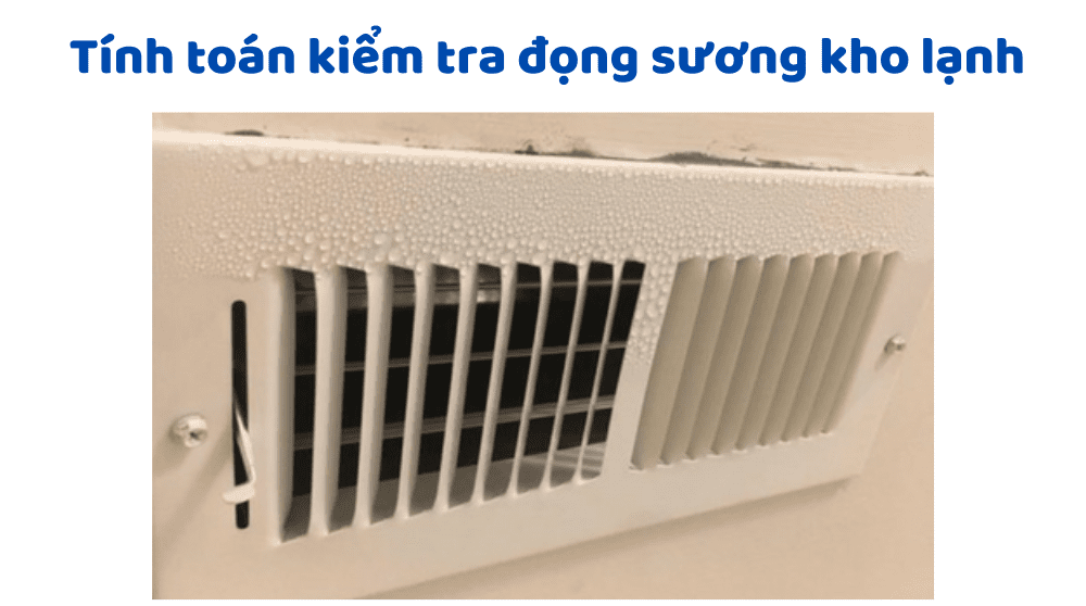Tính Toán Kiểm Tra đọng Sương Kho Lạnh