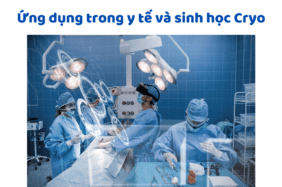 Ứng Dụng Trong Y Tế Và Sinh Học Cryo